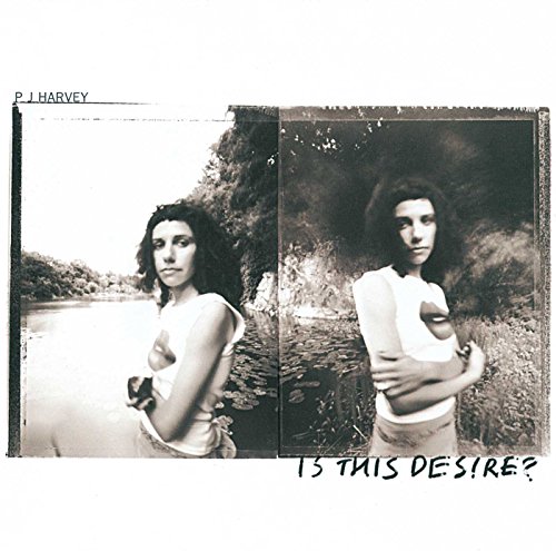 Pj Harvey - Is This Desire? - Zortam Music
