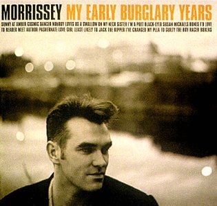 Morrissey - My Early Burglary Years - Zortam Music