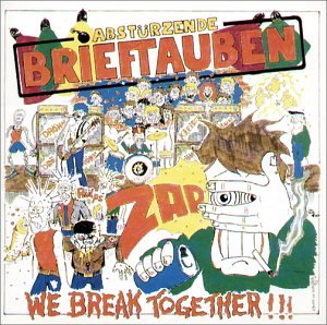 Abstürzende Brieftauben - We Break together - Zortam Music