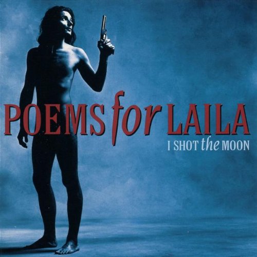 Poems For Laila - I Shot The Moon - Zortam Music