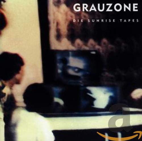 Grauzone - Die Sunrise Tapes - Zortam Music