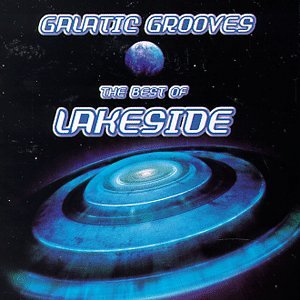 Lakeside - Galactic Grooves: The Best of Lakeside - Zortam Music