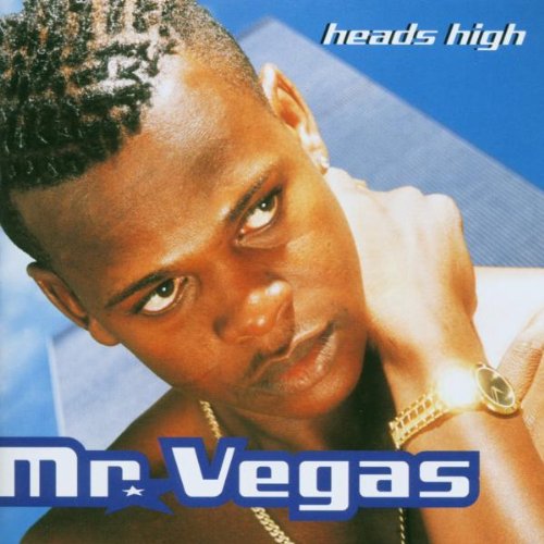 Mr. Vegas - Heads High - Zortam Music