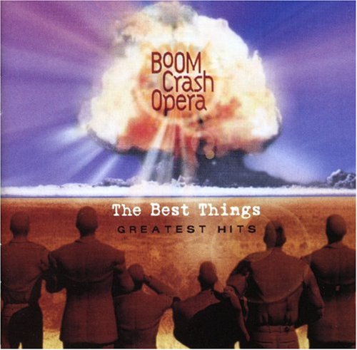 Boom Crash Opera - The Best Things: Greatest Hits - Zortam Music