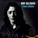 Fresh Evidence by Rory Gallagher