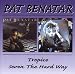Graphic: Tropico/Seven the Hard Way by Pat Benatar