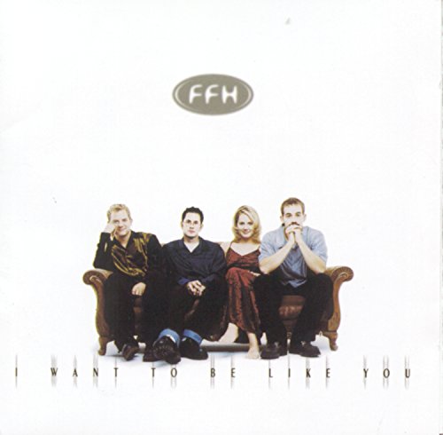 I Want to Be Like You by FFH album cover