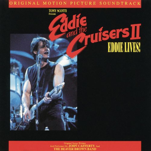 John Cafferty & The Beaver Brown Band - Eddie And The Cruisers - Zortam Music