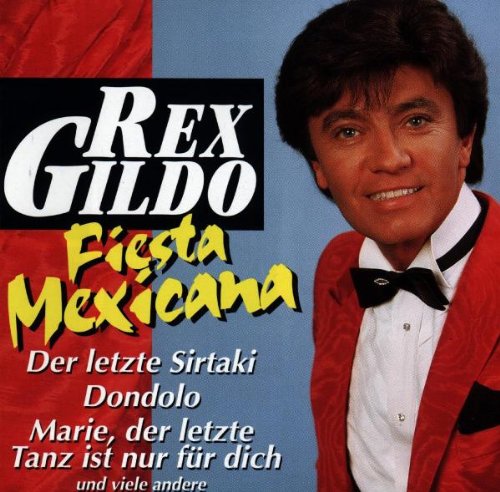 REX GILDO - Fiesta Mexicana Lyrics - Zortam Music