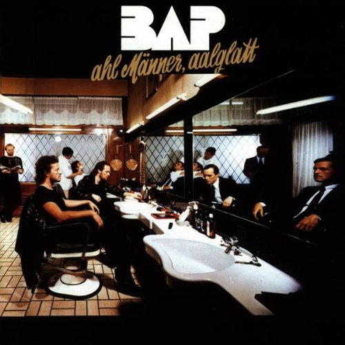 Bap - Ahl Männer, aalglatt - Zortam Music