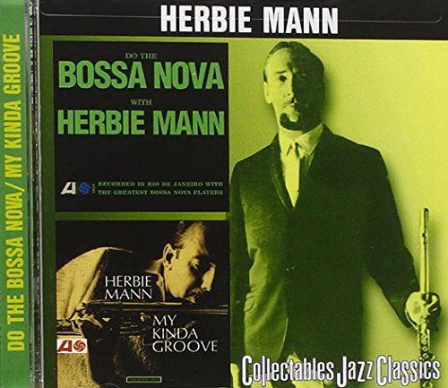Do the Bossa Nova with Herbie Mann/My Kinda Groove