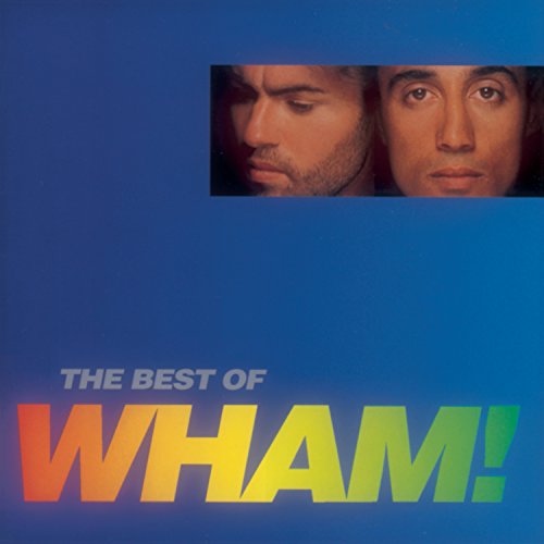 Wham! - If You Were There - The Best of Wham! - Zortam Music