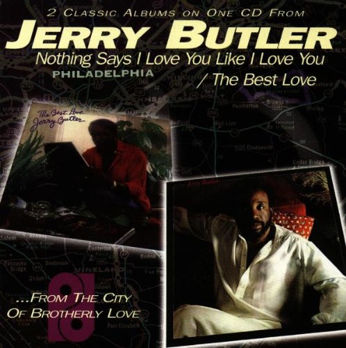 Jerry Butler - Nothing Says I Love You Like I Love You - Zortam Music