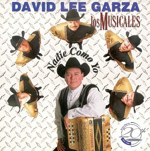 David Lee Garza Y Los Musicales - Nadie Como Yo - Zortam Music