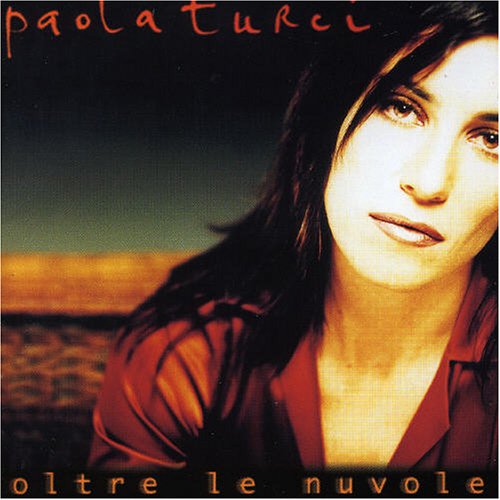 Paola Turci - Oltre Le Nuvole - Zortam Music