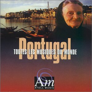 Portugal  - Toutes Les Musique Du Monde