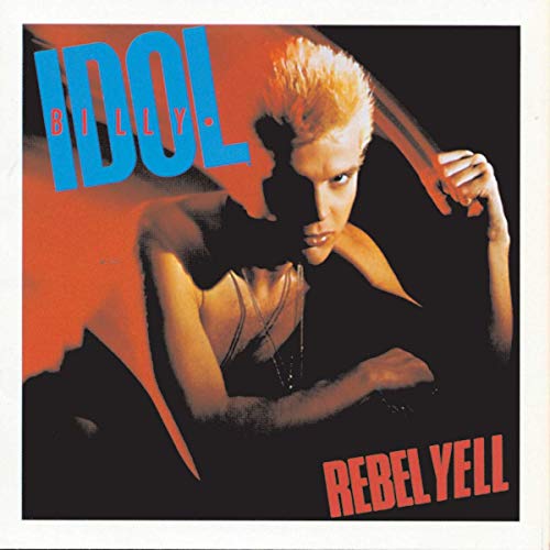 Billy Idol - Rebel Yell Expanded Edition - Zortam Music