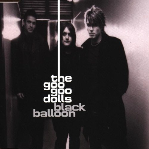Goo Goo Dolls - Black Balloon - Zortam Music