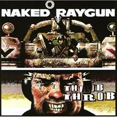 Naked Raygun  Throb Throb listings