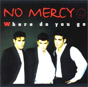 No Mercy - Where Do You Go-6 Versions - Zortam Music