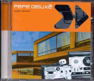 Pepe Deluxe - Supersound - Zortam Music