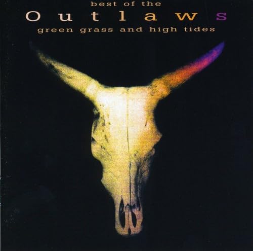 OUTLAWS - Green Grass and High Tides - Zortam Music