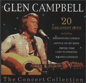 Glen Campbell - The Concert Collection (20 Greatest Hits) - Zortam Music
