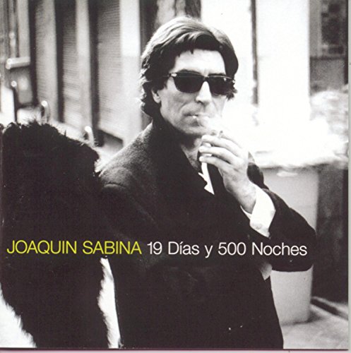 Joaquin Sabina - 19 días y 500 noches Lyrics - Zortam Music