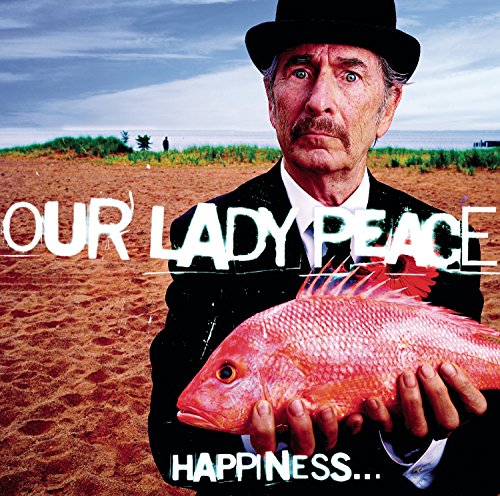 Our Lady Peace - Happiness... Is Not A Fish... - Zortam Music