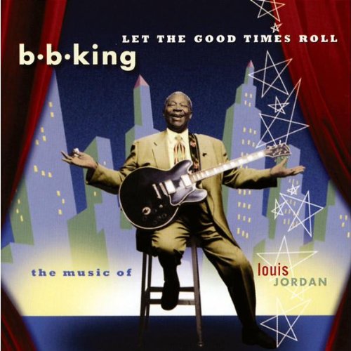 B.B. King - Let The Good Times Roll - Zortam Music