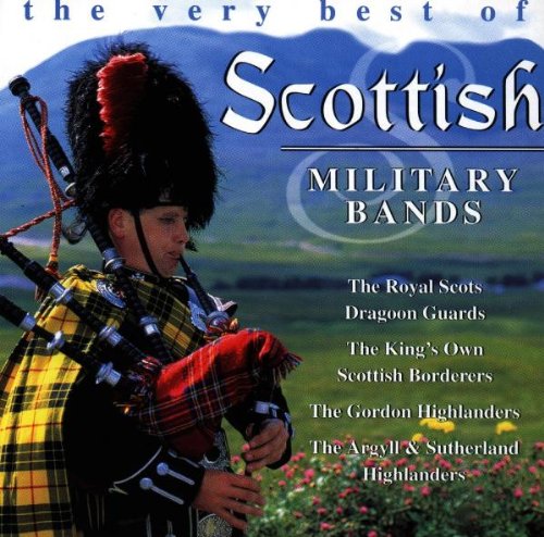 The Very Best of Scottish Military Bands