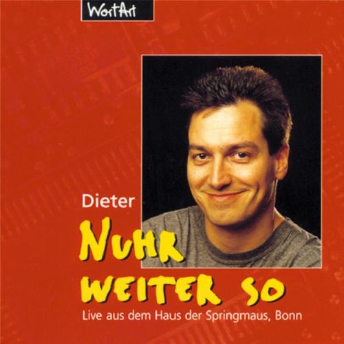 Dieter Nuhr - Nuhr Weiter So - Zortam Music