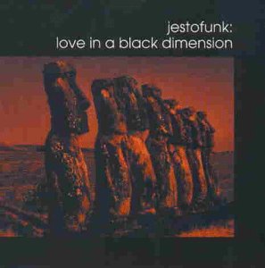 Jestofunk - Love in a Black Dimension - Zortam Music