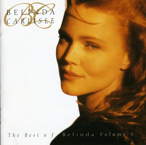Belinda Carlisle - The Best of Belinda - Volume 1 - Zortam Music