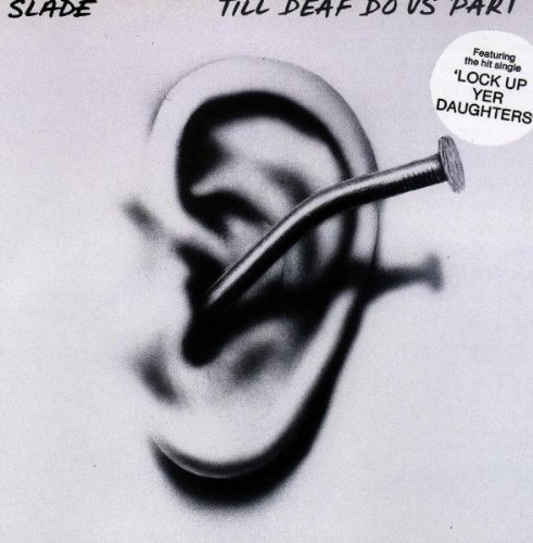 SLADE - Till Deaf Do Us Part - Zortam Music