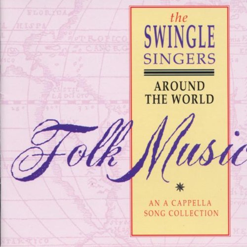 The Swingle Singers - Folk Song Album - Zortam Music