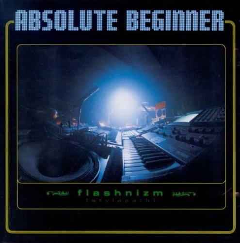 Absolute Beginner - Flashnizm - Zortam Music