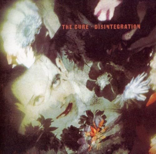 Cure - Disintegration Lyrics - Zortam Music