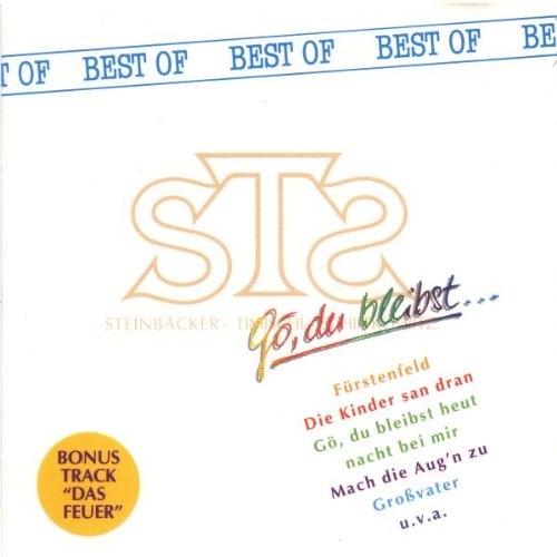 STS - Best Of.. . Goe, Du Bleibst - Zortam Music