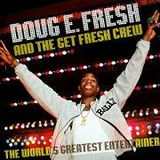 Doug E. Fresh & The Get Fresh Crew - The World