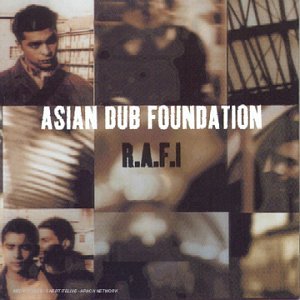 Asian Dub Foundation - R.A.F.I. - Zortam Music