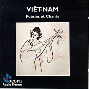 Vietnam: Poesies et Chants