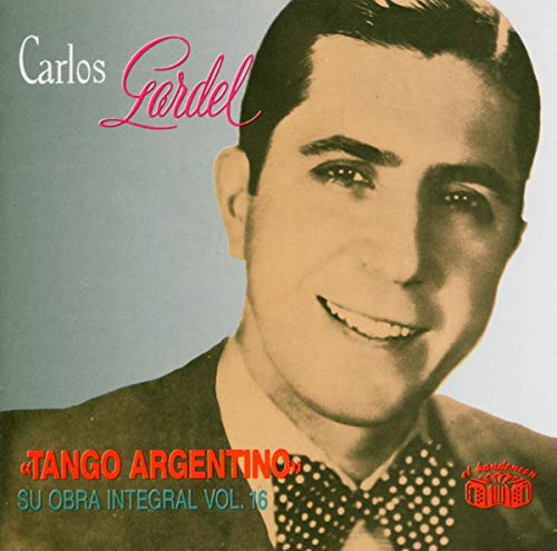 Carlos Gardél - Tango Argentino - Zortam Music