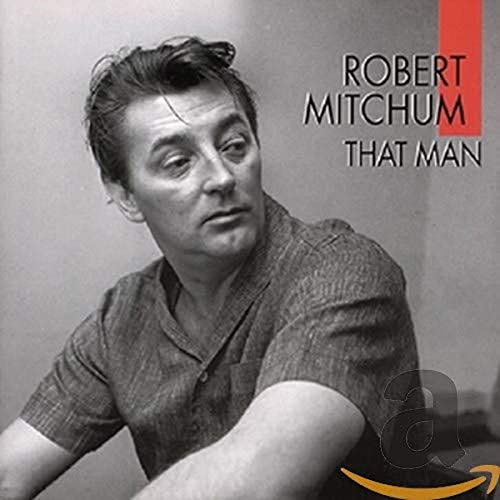 Robert Mitchum - That Man - Zortam Music
