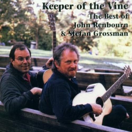 Keeper of the Vine: Best of John Renbourn and Stefan Grossman