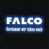 Verdammt wir leben noch by Falco