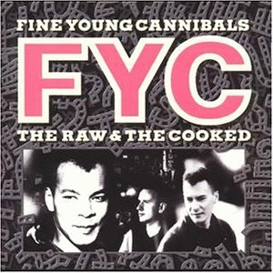 Fine Young Cannibals - Raw & the Cooked - Zortam Music