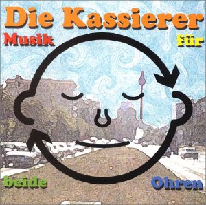 Die Kassierer - Musik für beide Ohren - Zortam Music