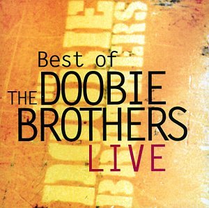 Doobie Brothers - The Best of the Doobie Brothers Live - Zortam Music