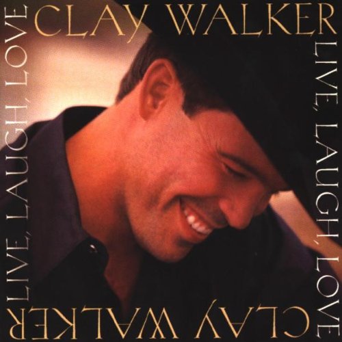 CLAY WALKER - Holding Her And Loving You Lyrics - Zortam Music